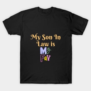 My Son In Law Is My Favorite Child T-Shirt